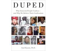 Saul Kassin Duped: Why Innocent People Confess - and Why We B (Copertina rigida)
