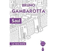 Saul. La vera storia
