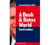 Saul Landau A Bush And Botox World (Tascabile)