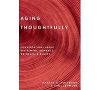 Saul Levmore Martha C. Nussbaum Aging Thoughtfully (Tascabile)