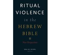 Saul M. Olyan Ritual Violence in the Hebrew Bible (Copertina rigida)