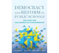 Saul Rubinstein Charles Heckscher John Democracy and Reform in Publi (Tascabile)