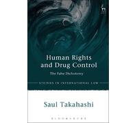 Saul Takahashi Human Rights and Drug Control (Tascabile)