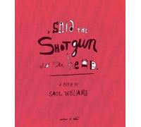 Saul Williams Said the Shotgun to the Head (Tascabile)