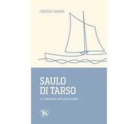 Saulo di Tarso. La chiamata all'universalità