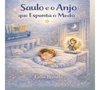 Saulo e o Anjo que Espanta o Medo