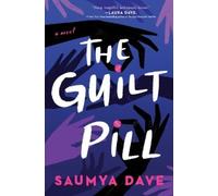Saumya Dave The Guilt Pill (Tascabile)
