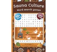 SAUNA CULTURE: Word search games: 50+ Games | Large Print | For all ages 7+ | From easy to challenging | For Seniors, Adults and Kids | Learn Sauna ... Training & Relaxation Fun | 6 x 9 Inches