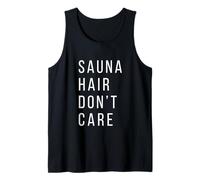 Sauna Hair Don't Care - Divertente Terapia del Sudore Canotta