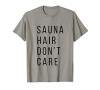 Sauna Hair Don't Care Funny Sweat Therapy Maglietta