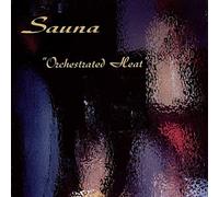 Sauna - Sauna - Orchestrated Heat / Eyes Wide Shut - MyMan Recordings - MYM1004