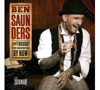 Saunders Ben - You Thought You Knew Me by Now