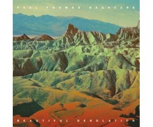 Saunders, Paul Thomas - Beautiful Desolation