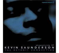 Saunderson, Kevin - Ekspozicija 07: Detroit Connection