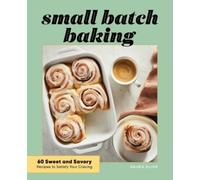 Saura Kline Small Batch Baking (Tascabile)