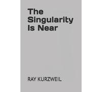 Saurabh Awathare Ray Kurzweil The Singularity Is Near (Tascabile)