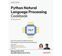 Python Natural Language Processing Cookbook: Over 60 recipes for building powerful NLP solutions using Python and LLM libraries