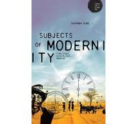 Saurabh Dube Subjects of Modernity (Copertina rigida) Theory for a Global Age