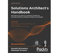 Saurabh Shrivastava Neelanjali Srivast Solutions Architect's Handbo (Tascabile)