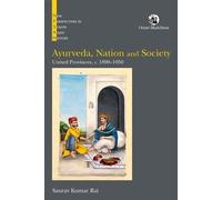 Saurav Kumar Rai Ayurveda, Nation and Society (Tascabile)