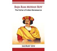 Saurav Sen Raja Ram Mohan Roy The Father of Indian Renaissan (Copertina rigida)