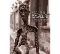 Sauro Cavallini. L'opera di un internato. Ediz. italiana e inglese