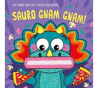 Sauro gnam gnam! Ediz. a colori