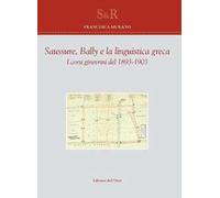 Saussure, Bally e la linguistica greca. I corsi ginevrini del 1893-1903. Ediz. critica