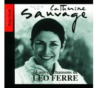 Sauvage, Catherine - 25 ans de chansons de Léo Ferré