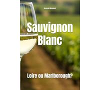 Sauvignon Blanc: Loire ou Marlborough?