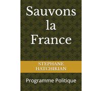 Sauvons la France: Programme Politique