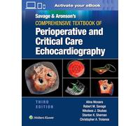 Savage & Aronson’s Comprehensive Textbook of Perioperative and Critical Care Echocardiography: Print + eBook with Multimedia