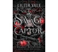 Savage Captor: A Captive Enemies to Lovers Dark Romance
