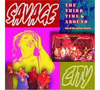 Savage City - The Third Time Around Live at