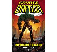 SAVAGE DRAGON 29 - IMPERATORE DRAGON