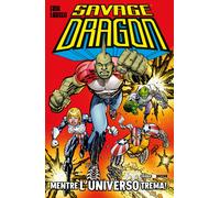 Savage Dragon 47 - Mentre l'Universo Trema - Cosmo Comics - Editoriale Cosmo