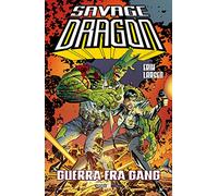 Savage dragon 6 - guerra fra gang: Vol. 6