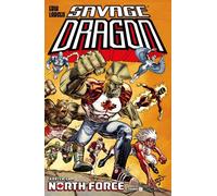 Savage Dragon N° 45 - Arriva la... North Force - Cosmo Comics - Editoriale Cosmo