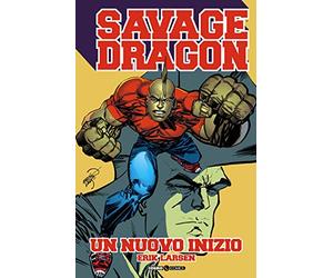 Savage Dragon. Un nuovo inizio (Vol. 34)