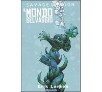 Savage Dragon. Vol. 1: mondo selvaggio, Il.