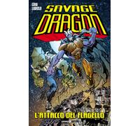 Savage Dragon. Vol. 42: L' attacco del flagello - 2021 - Editoria
