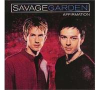 Savage Garden - Affirmation + Bonus Track (Enhanced)