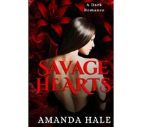 Savage Hearts: A Dark Romance