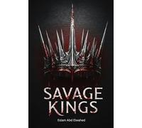 Savage Kings: 100 True Stories of Brutal Rulers in Ancient Times