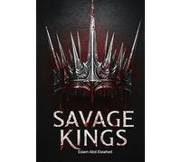 Savage Kings: 100 True Stories of Brutal Rulers in Ancient Times