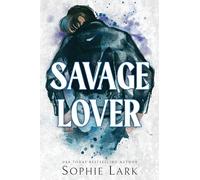 Savage Lover : A Dark Mafia Romance: 3
