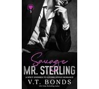 Savage Mr. Sterling: A Spicy Enemies to Lovers Office Romance