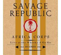 Savage Republic Africa Corps: Live at the Whisky a Go Go, 30th Decemb (Vinyl LP)