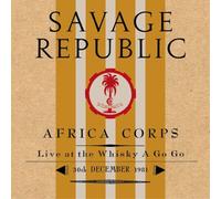 Savage Republic Africa Corps: Live at the Whisky a Go Go, 30th Decemb (Vinyl LP)