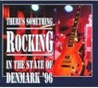 Savage Rose - There's Something Rocking in the State of Denmark '96 (UK Import)